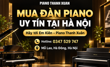 Mua Đàn Piano Uy Tín Tại Hà Nội Em Kiên Piano Thanh Xuân