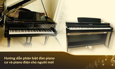 Hướng dẫn phân biệt đàn piano cơ và piano điện cho người mới